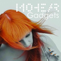 Mohear - Gadgets (Dansoul Nu-gadget remix - Out on Electunes Austria)