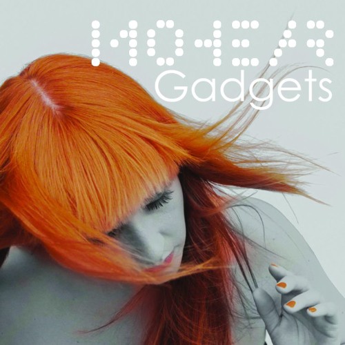 Mohear - Gadgets (Dansoul Nu-gadget remix - Out on Electunes Austria)