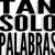 Artwork for Tan solo palabras