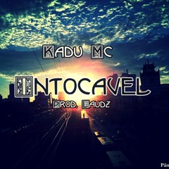 Kadu Mc - Intocável(prod Laudz)