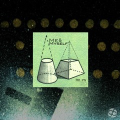 Me & Myself - Opening Theme 3/4 (Original Mix)