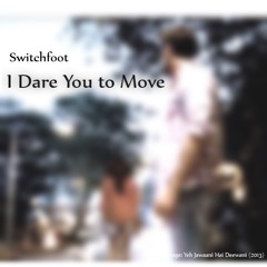 Switchfoot - I Dare You To Move (Orchestral Arrangement)
