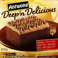 DJ Antwone -Deep N Delicious- (reminized deep mix)
