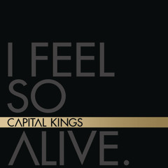 Capital Kings - I Feel So Alive (Flatline Mix)