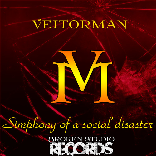 Veitorman - Symphony Of A Social Disaster [Broken Studio Records Exclusive!]