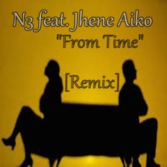 N3 - From Time [Remix] feat. Jhene Aiko