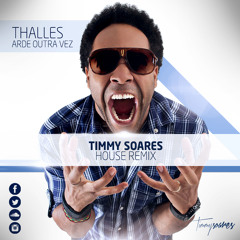Thalles - Arde Outra Vez (Timmy Soares Remix)