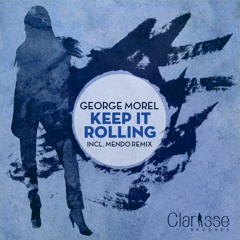 George Morel - Keep It Rolling (Morel's Acid Mix) [Clarisse Records CR035] on Beatport 07.10.2013