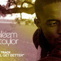 I Will- @Kaleem Taylor....