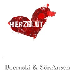 Boernski&Soer.Ansen - Herzblut