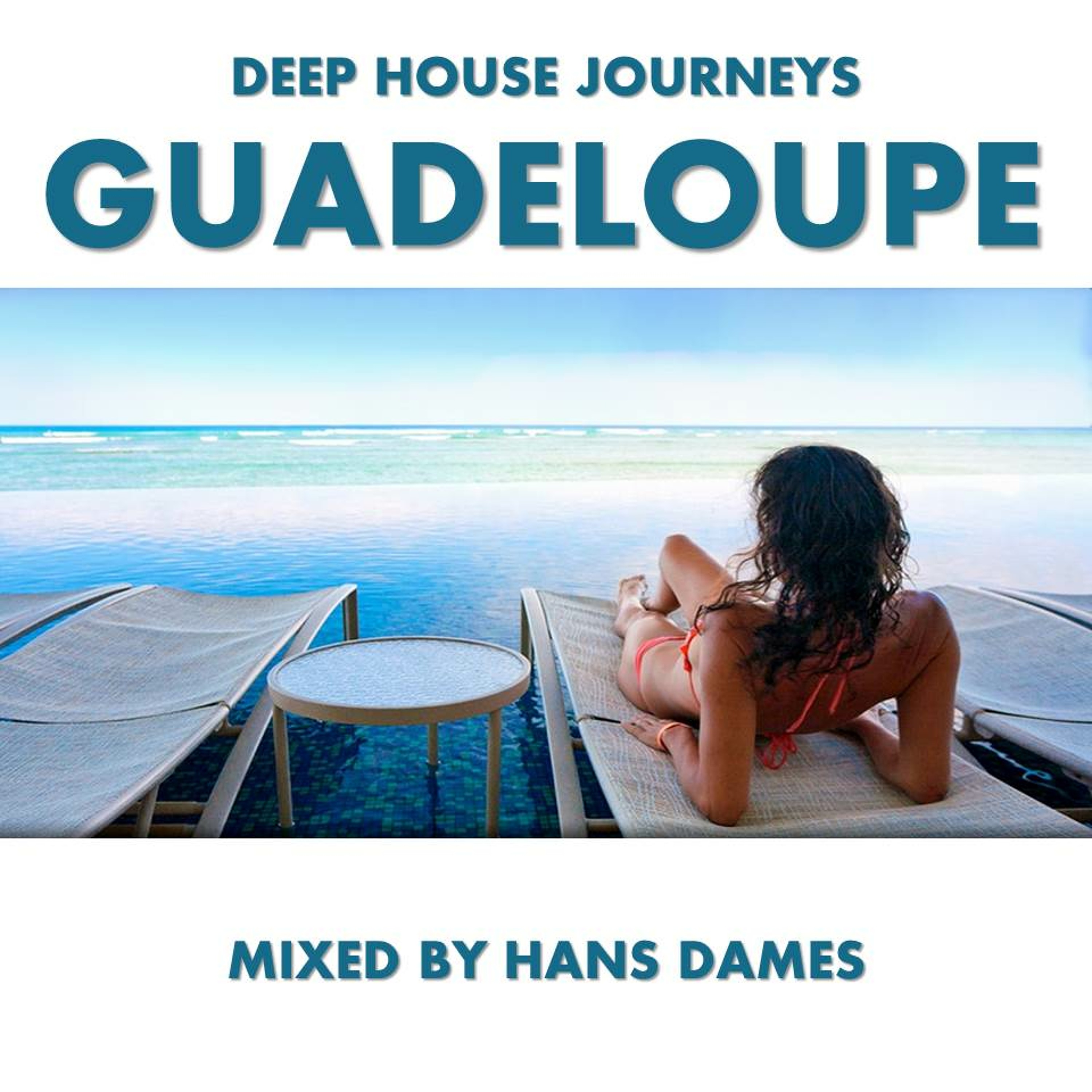 Deep House Journeys - Guadeloupe (Deep house 2013 mixed by Hans Dames) episode artwork