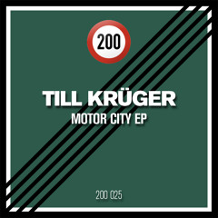 Till Krüger - Motor City (808 Brain Mix) | 200 025