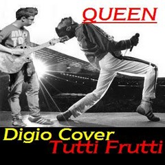 Queen - Tutti Frutti (Digio Cover)