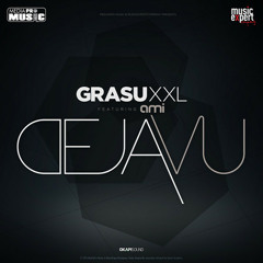 Grasu XXL - Deja Vu (feat. Ami) [Anatoli Nicolae Remake 2]