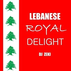 Lebanese Royal Delight by DJ ZEKI