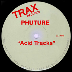 Phuture - Acid Tracks  - A.Alanis Unreleased Mix (unmaster)