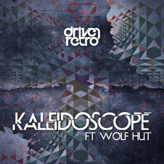 Driven Retro - Kaleidoscope (Ft. Wolf Hut)