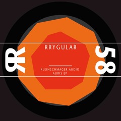 Rry58 02 - kleinschmager audio - auris - someone else rmx