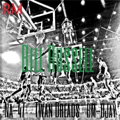 Twan Dreads feat. NA-47 and RM Djay "Bill Russell"