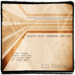 BII United - That's What Friends Are For (Dionne Warwick & Friends Cover)