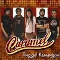 Caramel -  Tinggal Kenangan