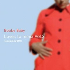 Bobby Baby - I Won't Dance With You Baby Tonight (Harry Kofot Remix)