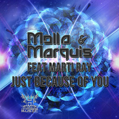 Molla & Marquis Feat Marti Ray - Just Because Of You (Remundo Remix) *Free Download*