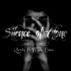 Silence Of Alone - (ft. NTA Emo a.k.a Mỡ)
