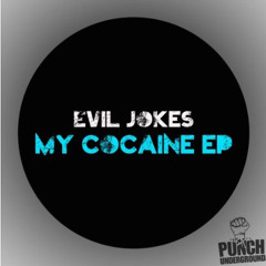 Evil Jokes - My Cocaine (Maguta Remix) [Punch Underground]