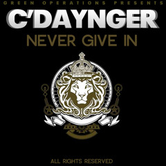 C'Daynger - Never Give in