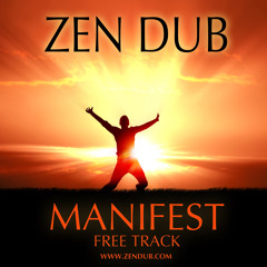Zen Dub - Manifest (Free Track)