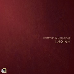 Hertzman & Damolh33 - Desire (Original Mix)