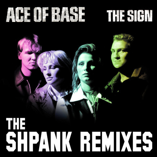 Stream DJ Shpank | Listen to Ace of Base 