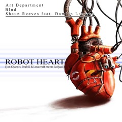 Art Department, BLUD, Shaun Reeves feat. Damian Lazarus - Robot Heart (J.C.,P.K & L. m. LQ Mix) FREE
