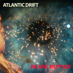 Atlantic Drift - Blade Runner (Club Mix)