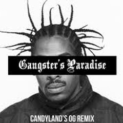 Gangsters Paradise (Candyland OG Remix) [T-250 Edit]