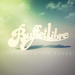 Buffetlibre- The Sun In The Shade (Dressed By Kaspar&Hauser)