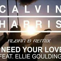 Calvin Harris ft Elie Goulding - I Need Your Love (Alban Berisha Remix)