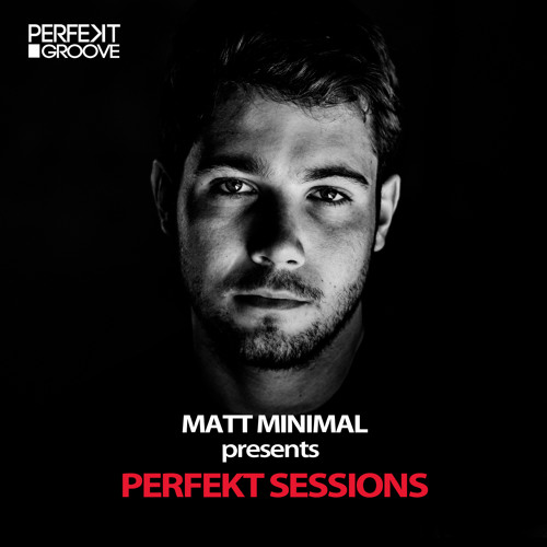Matt Minimal presents Perfekt Sessions