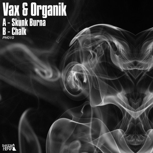 Vax & Organik - Skunk Burna / Chalk [PH010] [CLIPS] (OUT NOW)