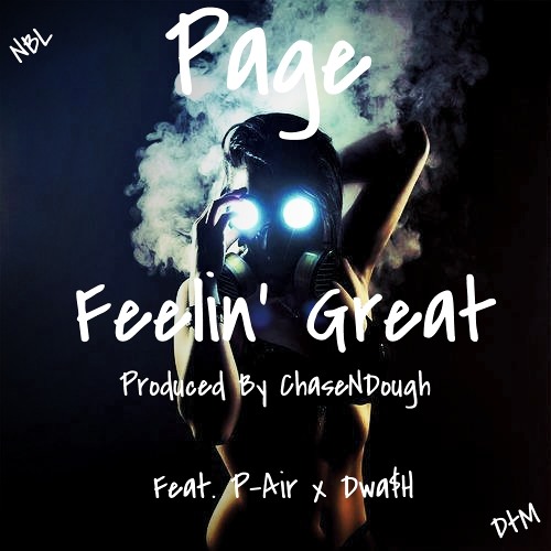 Feelin' Great Ft. Dwa$h & P-Air (Prod. By Chase N Dough)