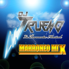 Marroneo Mix By Dj Trueno