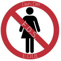 Deh Dre_F.D.S.(F#%K Dah Sket) Feat. Evo Fr