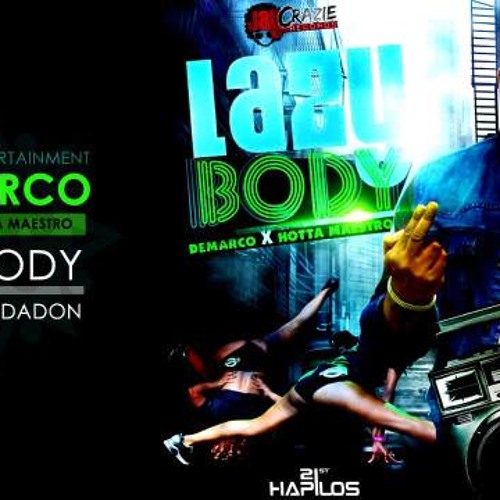 DEMARCO - LAZY BODY REMIX 2K13(DJ CHEEPYMAH)VERSION  RIDDIMSTARCREW