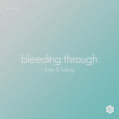 Kian & Ludvig - Bleeding Through