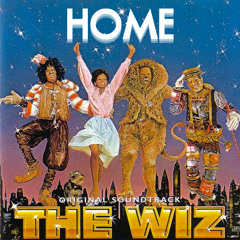 Home (from the Broadway Musical, "The Wiz")