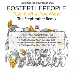 Foster The People - Call It What You Want - Stepbro Remix (Extended)