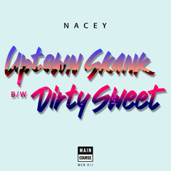 Nacey - Dirty Sweet (MCR-011 // Main Course)