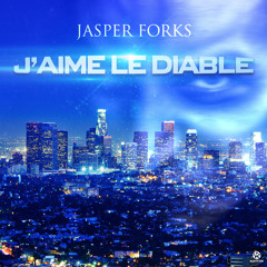Jasper Forks - "J'AIME LE DIABLE"