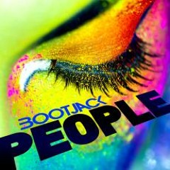 Bootjack - "PEOPLE" (Short Mix)
